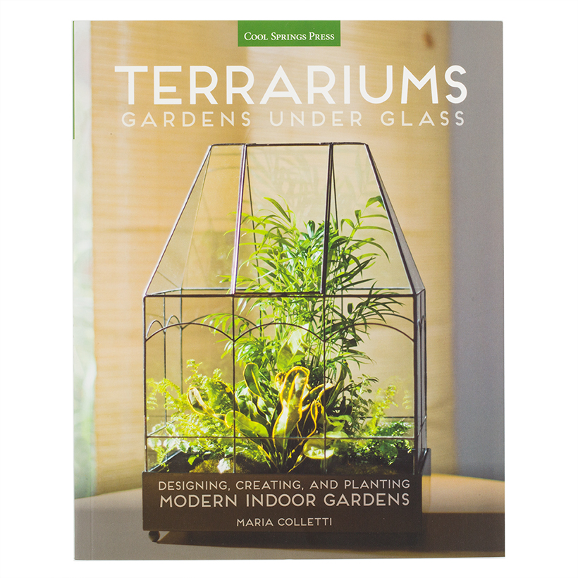 Terrariums: Gardens Under Glass